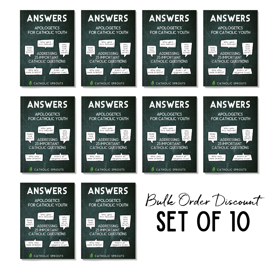 Answers: Apologetics for Catholic Youth (10 pack)