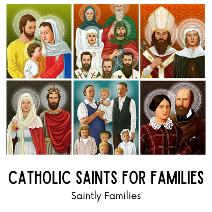 Catholic Saints for Families: Saintly Fathers, Mothers, Siblings, Couples, Families, and Friends