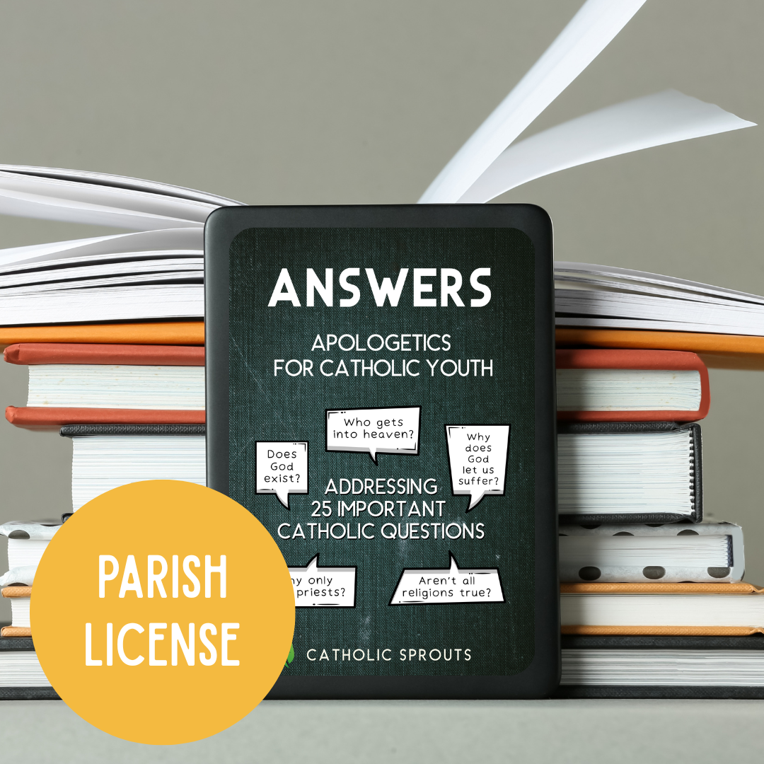 Parish License: Answers: Apologetics for Catholic Youth