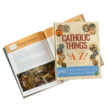 Catholic Things A to Z: 26 Deep Dives for Catholic Kids