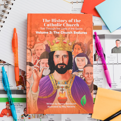 The History of the Church Told Through the Lives of the Saints: Volume 2, The Church Endures