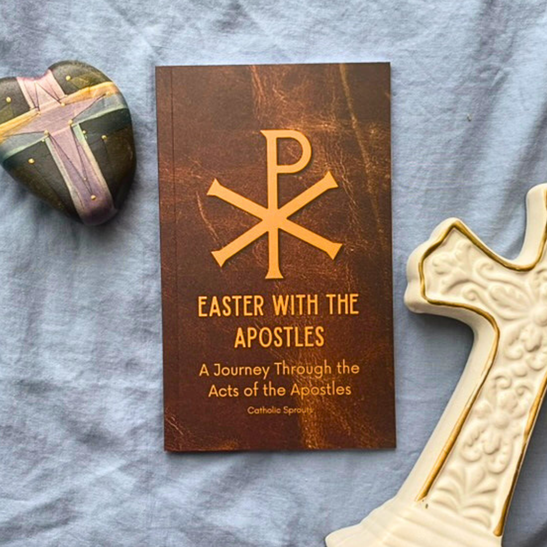 Easter with the Apostles: A Journey Through the Acts of the Apostles
