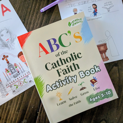 The ABC's of the Catholic Faith Activity Book
