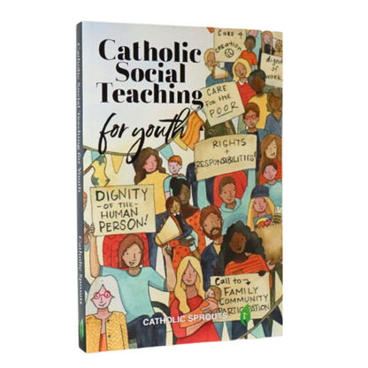 Catholic Social Teaching for Youth