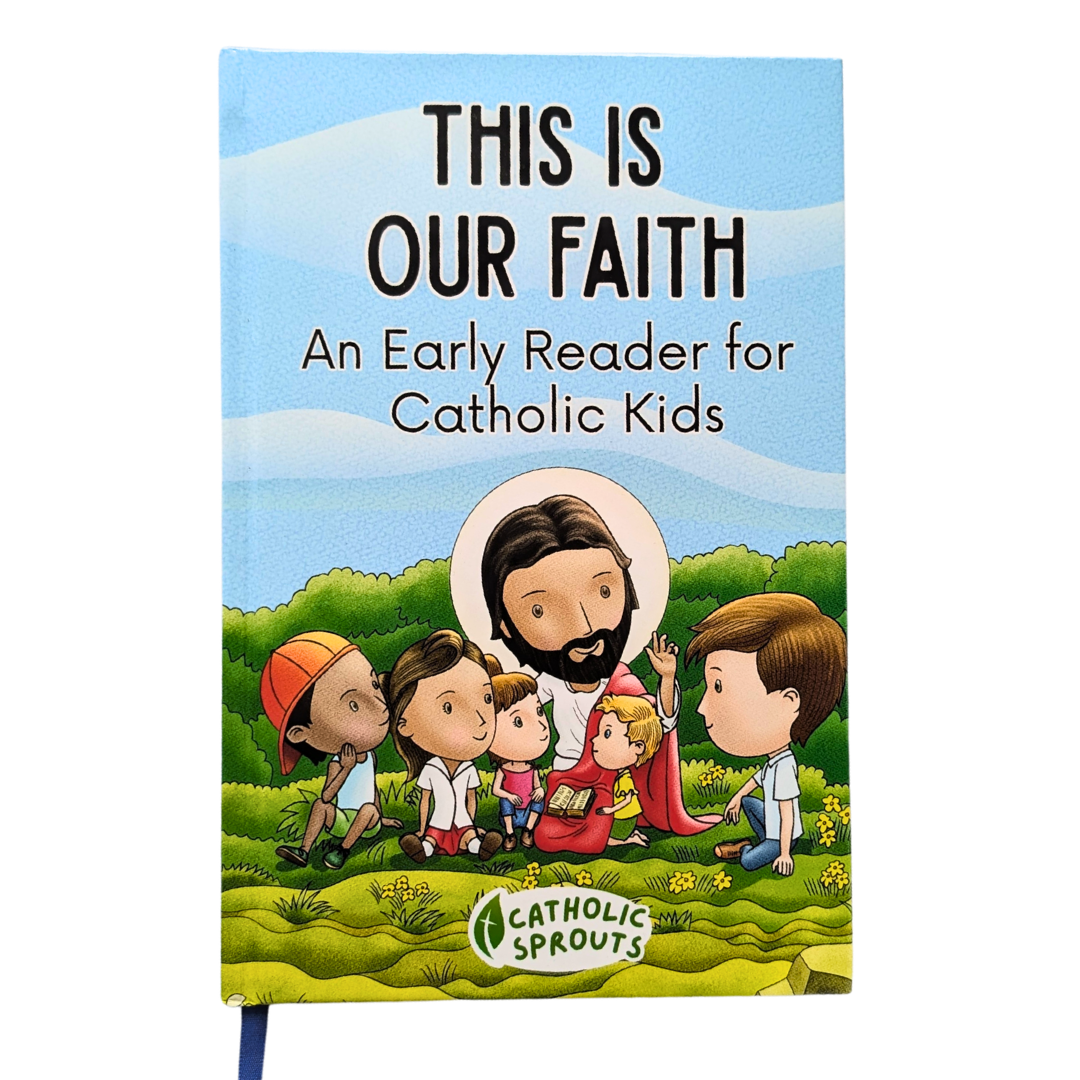 This Is Our Faith: An Early Reader for Catholic Kids