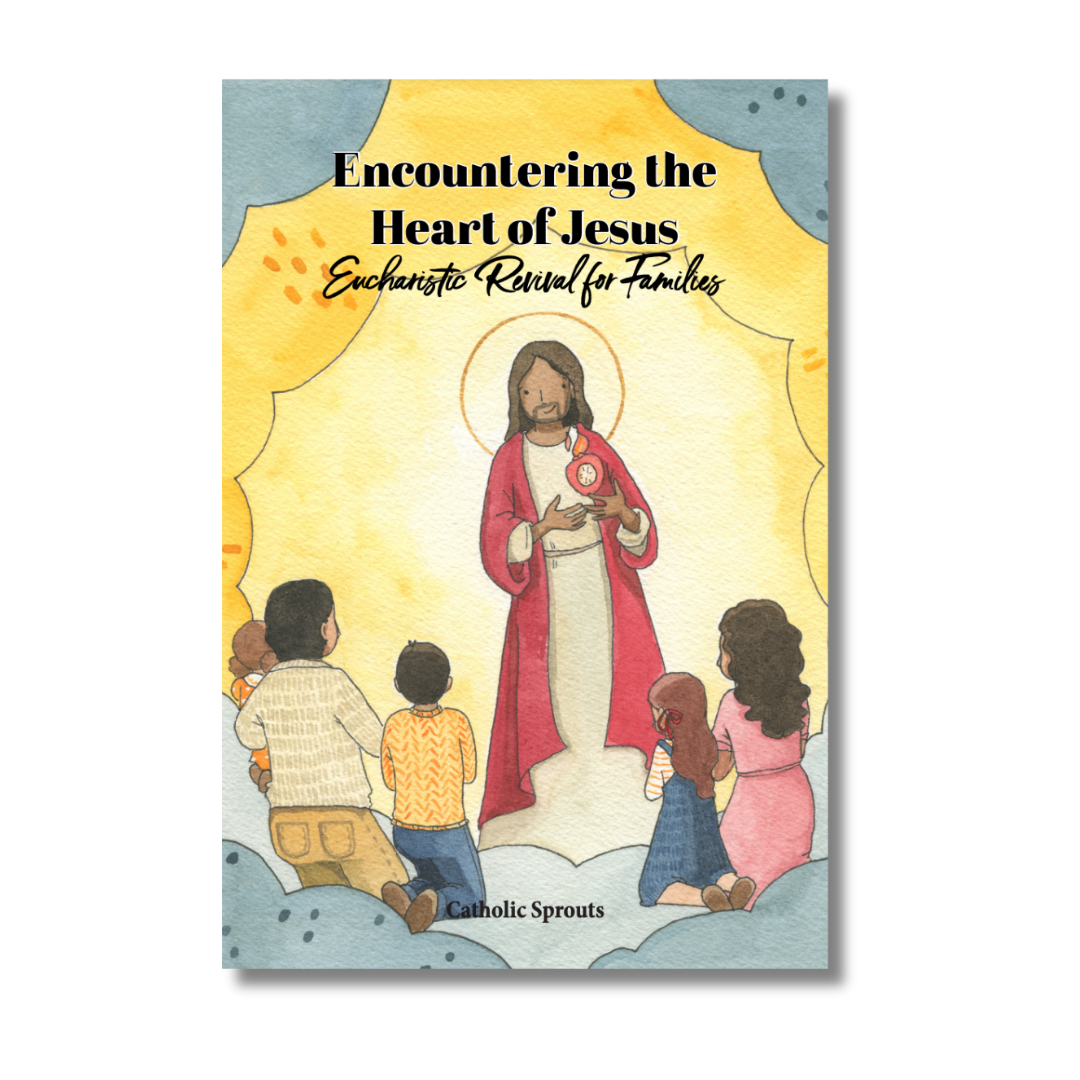 Encountering the Heart of Jesus: Eucharistic Revival for Families Based on the Beatitudes